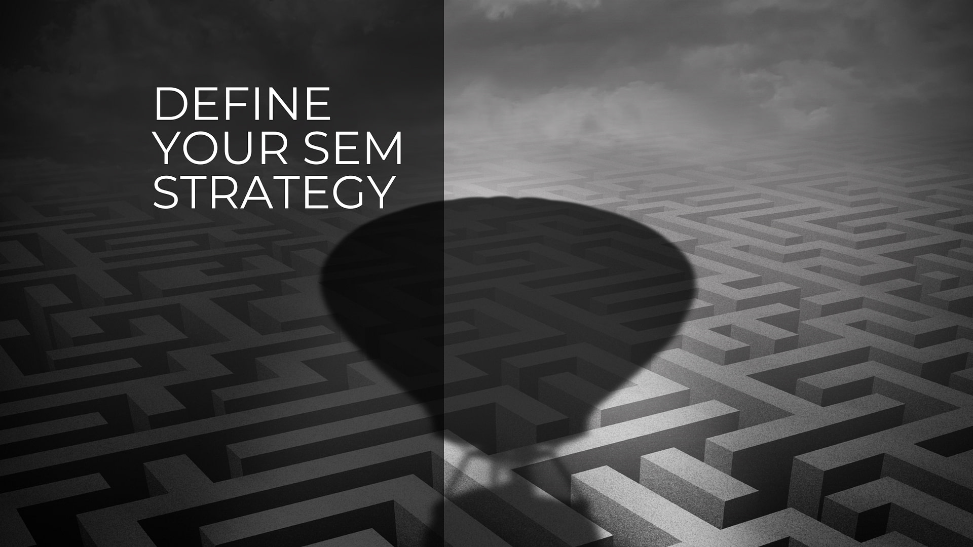 DEFINE your search engine marketing strategy with a view from a hot air ballom looking across a maze